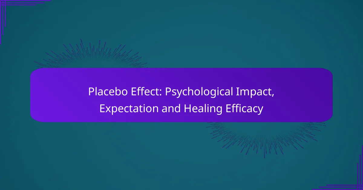 Placebo Effect: Psychological Impact, Expectation and Healing Efficacy