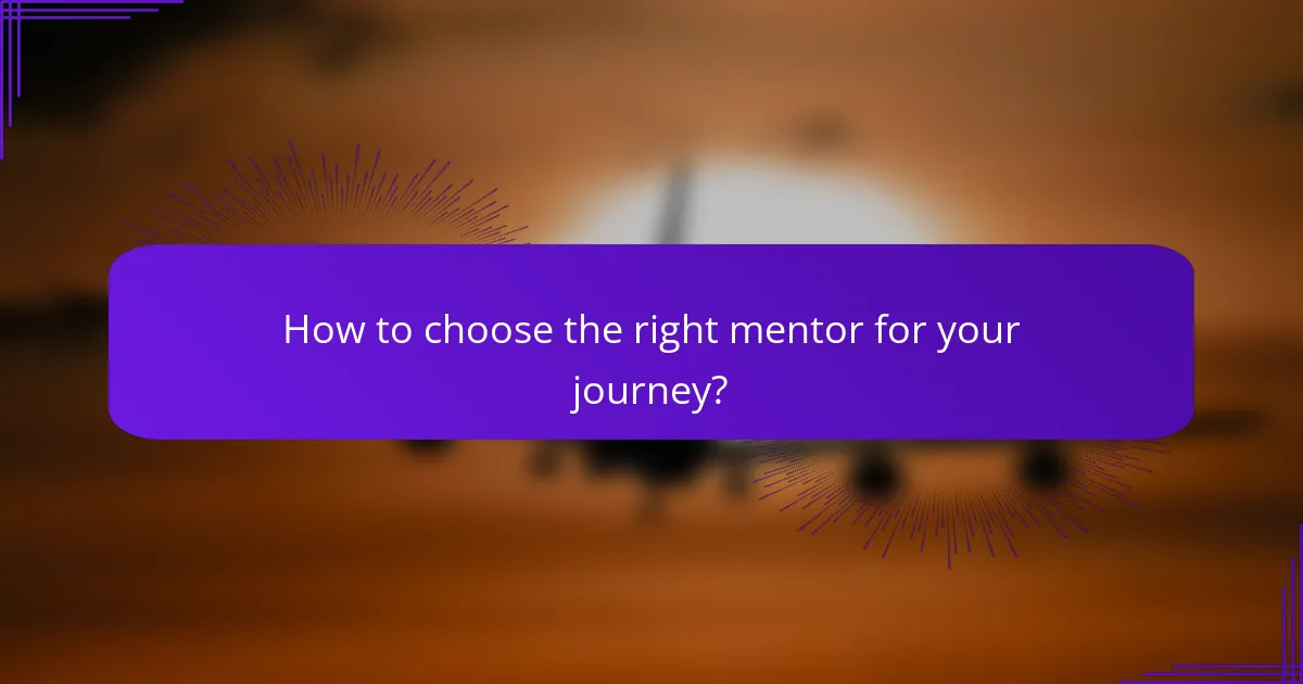 How to choose the right mentor for your journey?