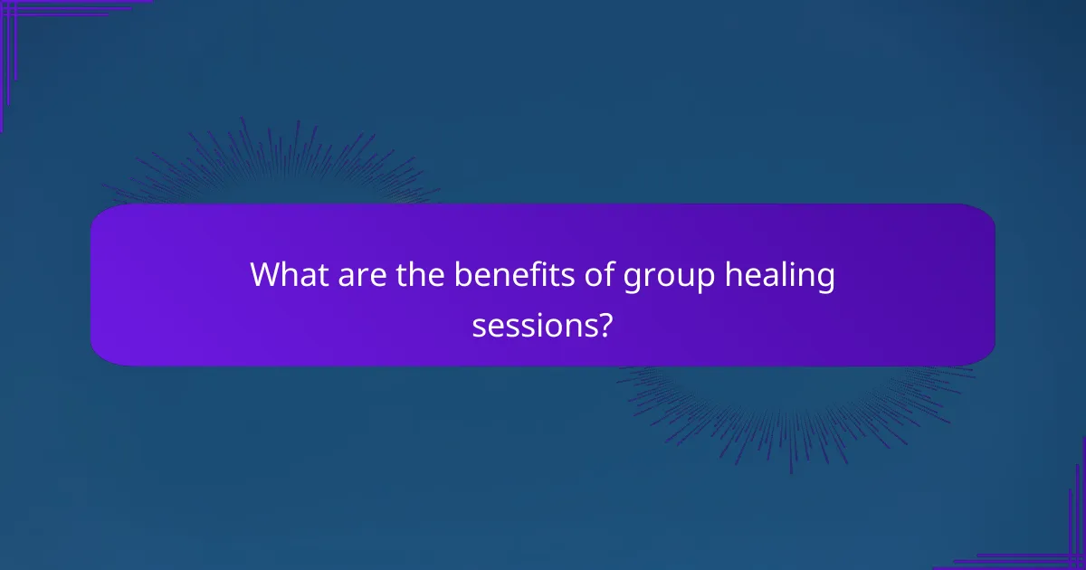 What are the benefits of group healing sessions?
