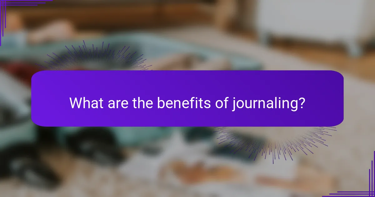 What are the benefits of journaling?